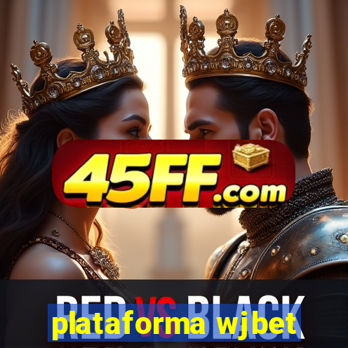 plataforma wjbet